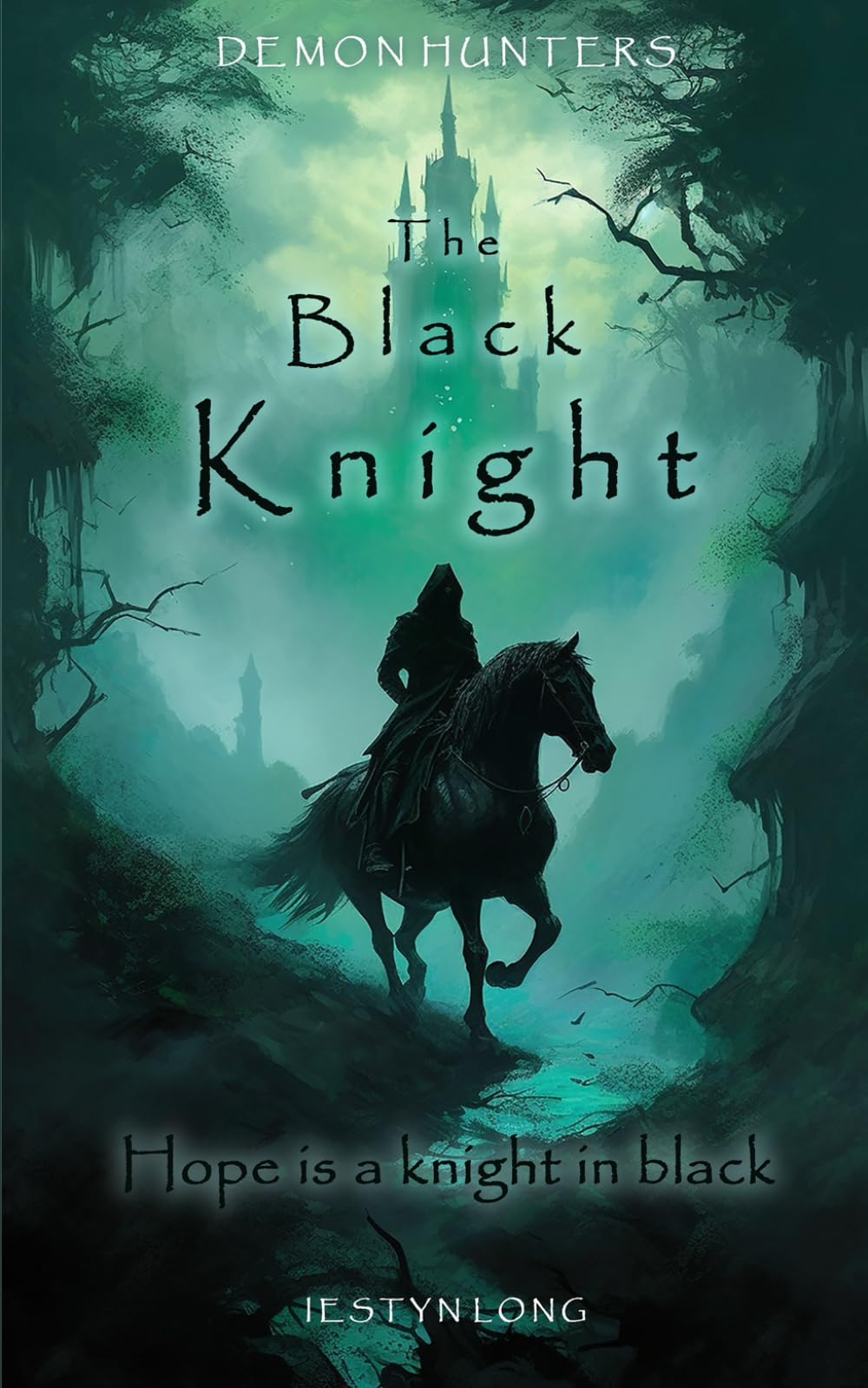 Demon Hunters: The Black Knight ~ A Tale of Sir Lancelot