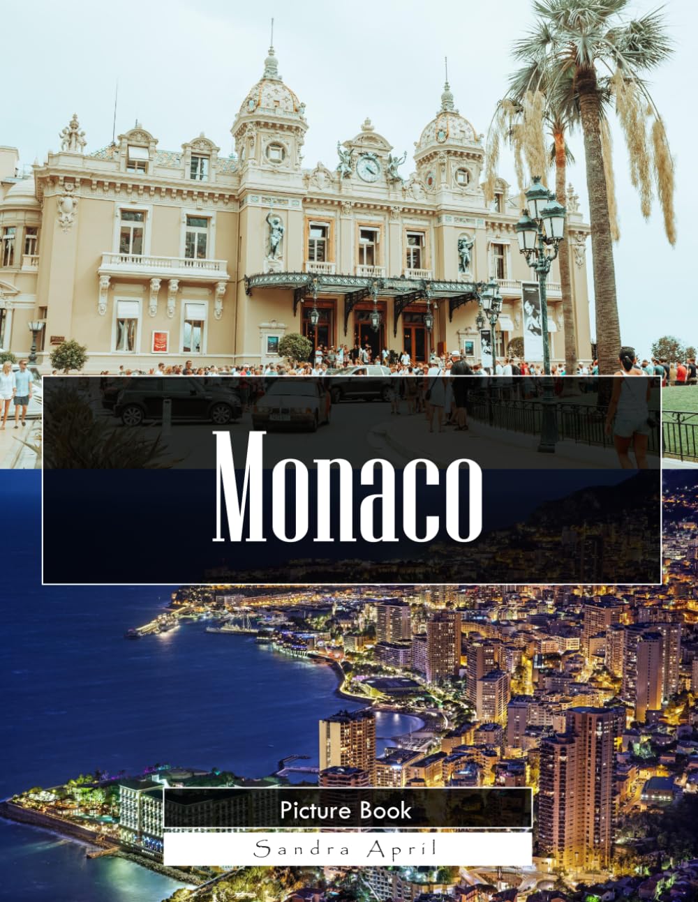 Monaco: A Stunning Coffee Table Picture Book – For Travelers & Tourism Lovers