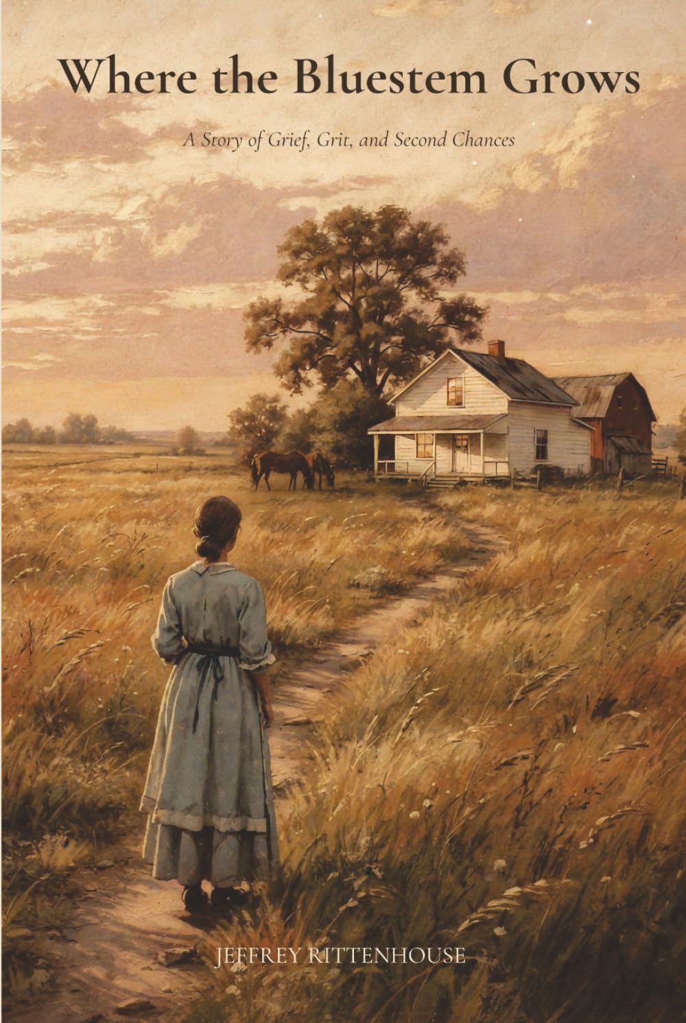 Where the Bluestem Grows: A Story of Grief, Grit, and Second Chances