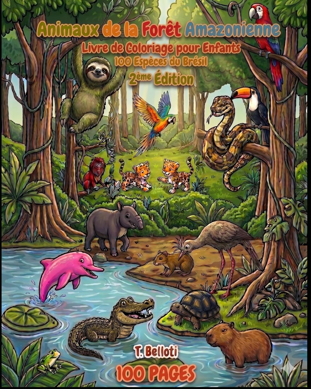 Livre de Coloriage des Animaux de la Forêt Amazonienne pour Enfants: 100 Créatures du Brésil avec Noms en Portugais et en Français