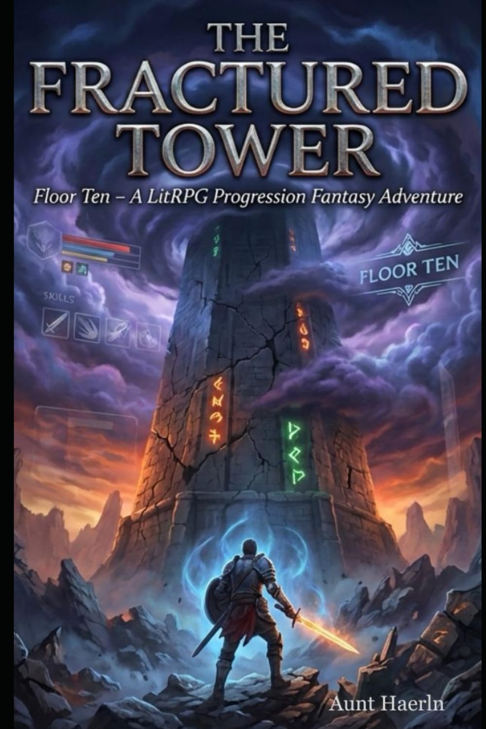 The Fractured Tower: Floor Ten – A LitRPG Progression Fantasy Adventure: A LitRPG Progression Fantasy Adventure of Survival, Tower Climbing, Guild Warfare, and System Apocalypse