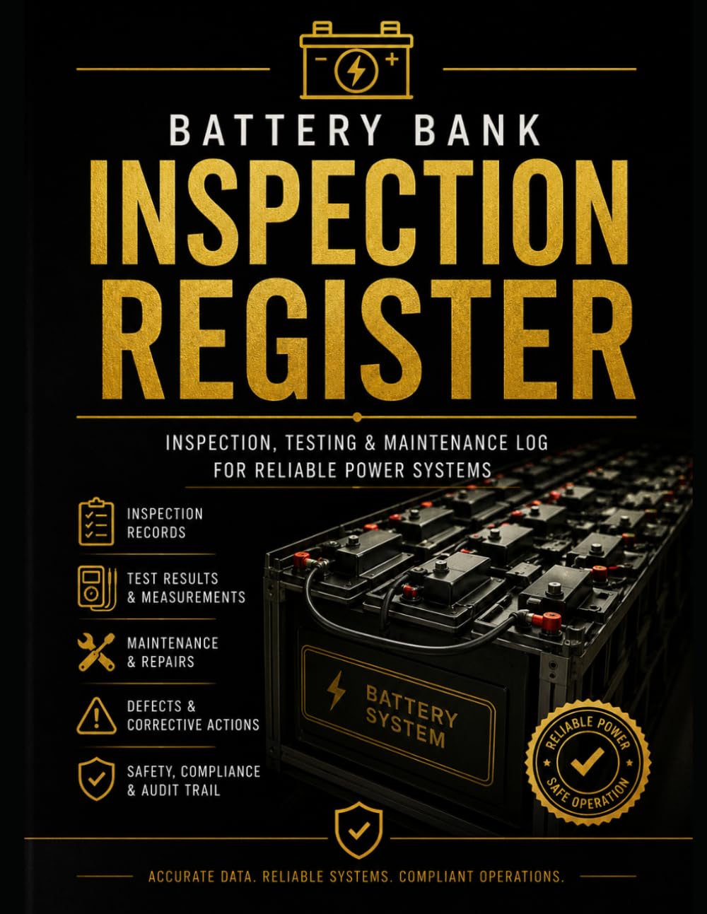 Battery Bank Inspection Register: Professional Register for Battery Bank Information, Inspection Records, Test Results, Defect Tracking, Maintenance ... Compliance Audits, and Asset Documentation