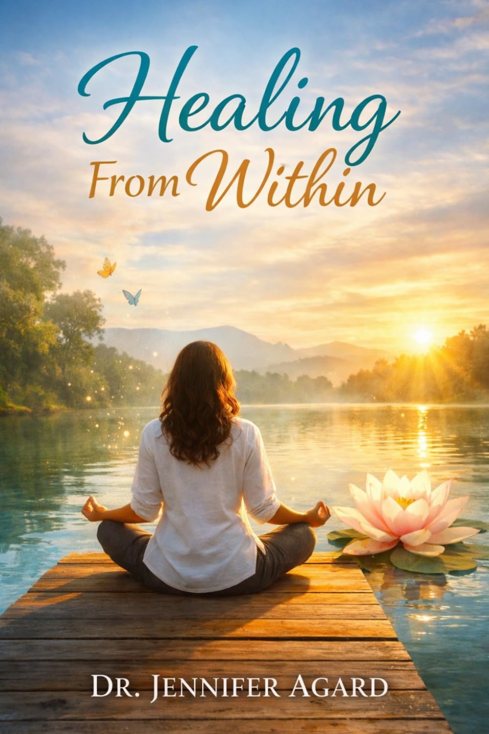 Healing From Within: A 30-Day Guide to Emotional, Mental, and Spiritual Renewal