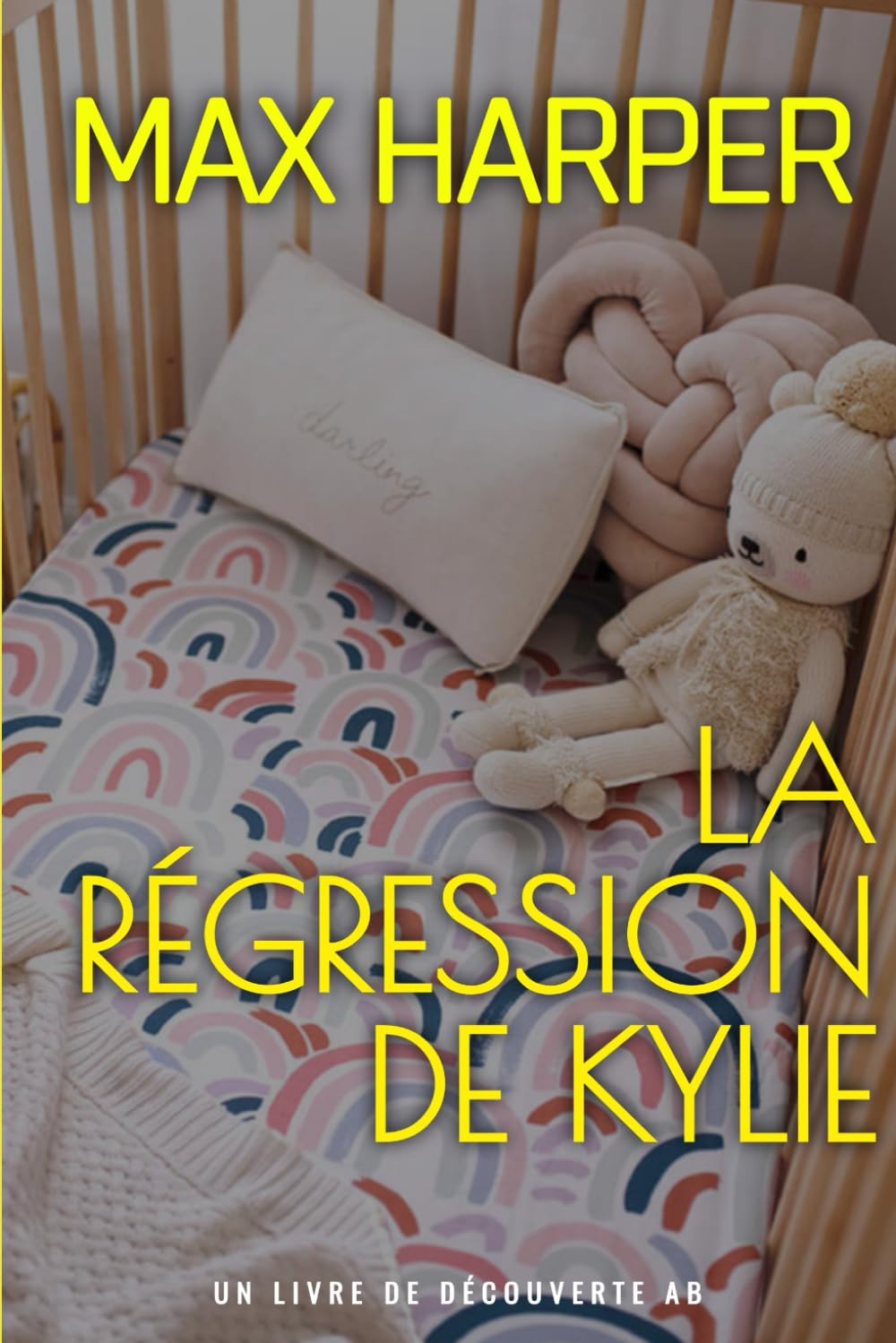La régression de Kylie: Un livre de régression ABDL femdom