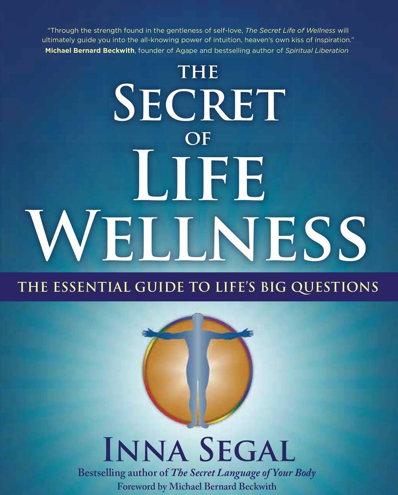 Secret of Life Wellness: The Essential Guide to Life's Big Questions: 3 (Essential Wellness)