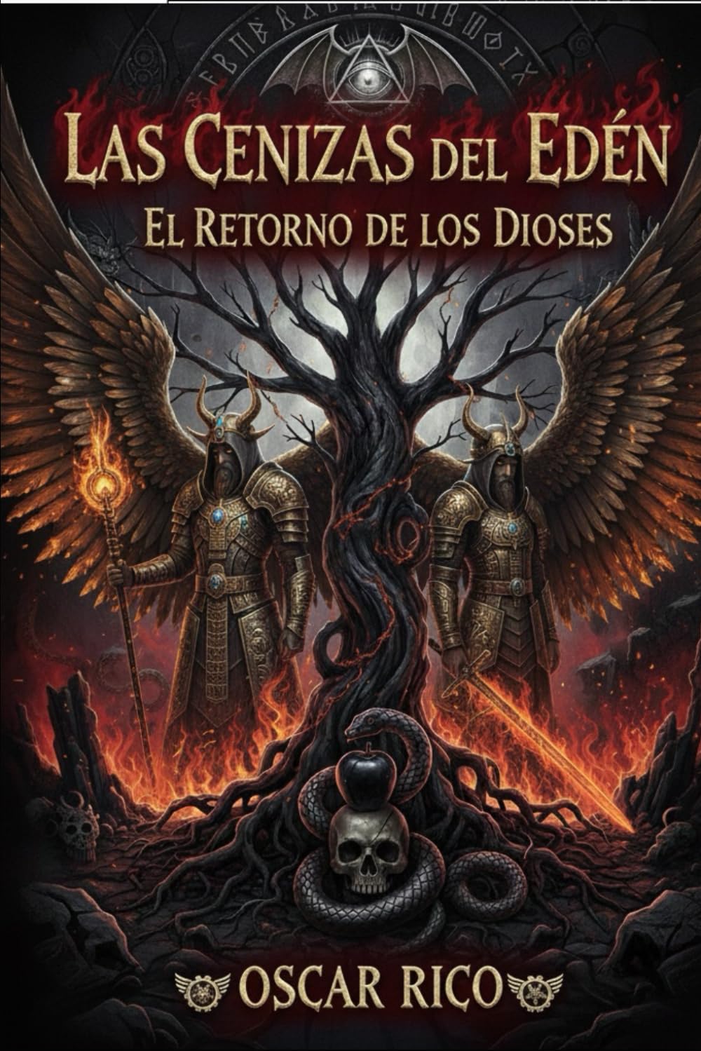 Las cenizas del edén: El retorno de los dioses (LAS CENIZAS DEL EDEN REESCRIBIENDO LA CREACIÓN)