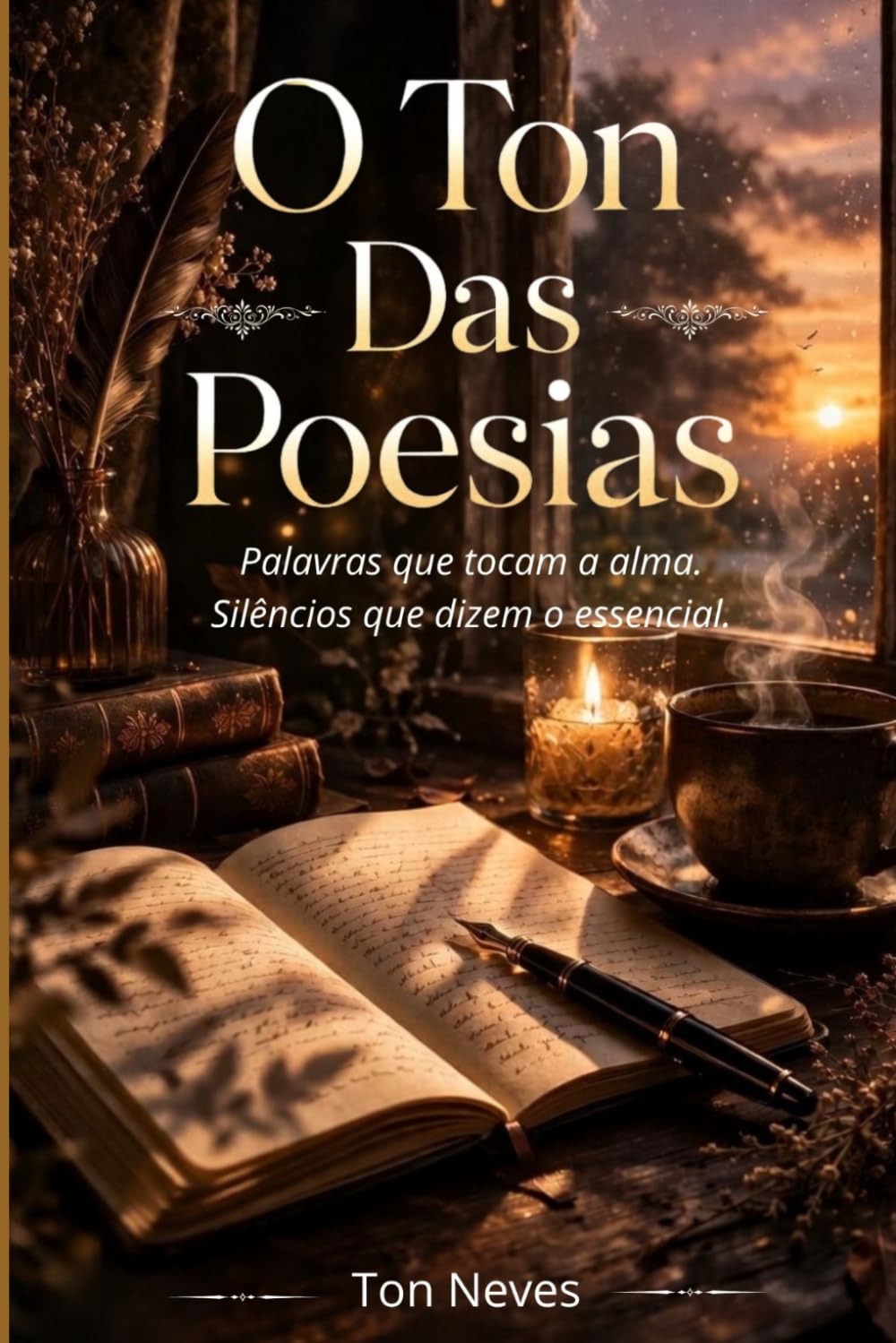 O Ton das Poesias: Palavras que tocam a alma-Silêncios que dizem o essencial