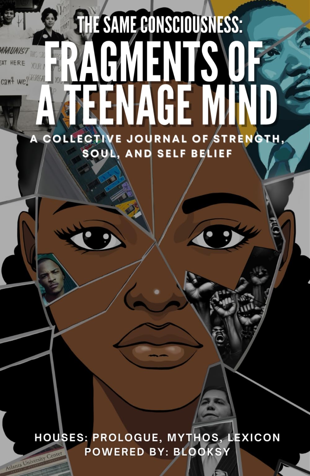 The Same Consciousness: Fragments of A Teenage Mind - A Collective Journal of Strength, Soul, and Self Belief