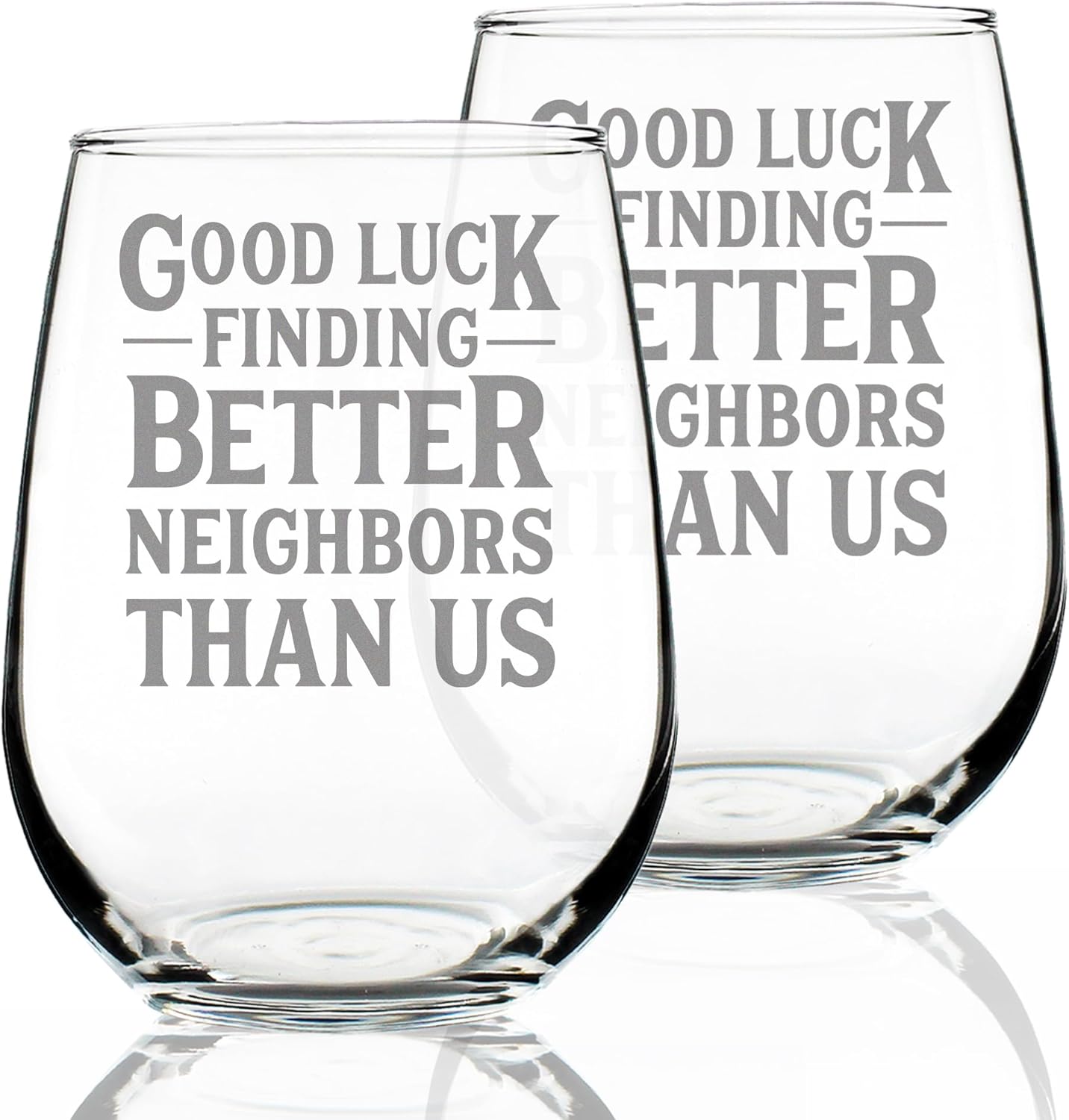 Good Luck Finding Better Neighbors Than Us - Stemless Wine Glasses - Set of 2 - Funny Farewell Gift For The Best Neighbor Moving Away - Large 17 Ounce