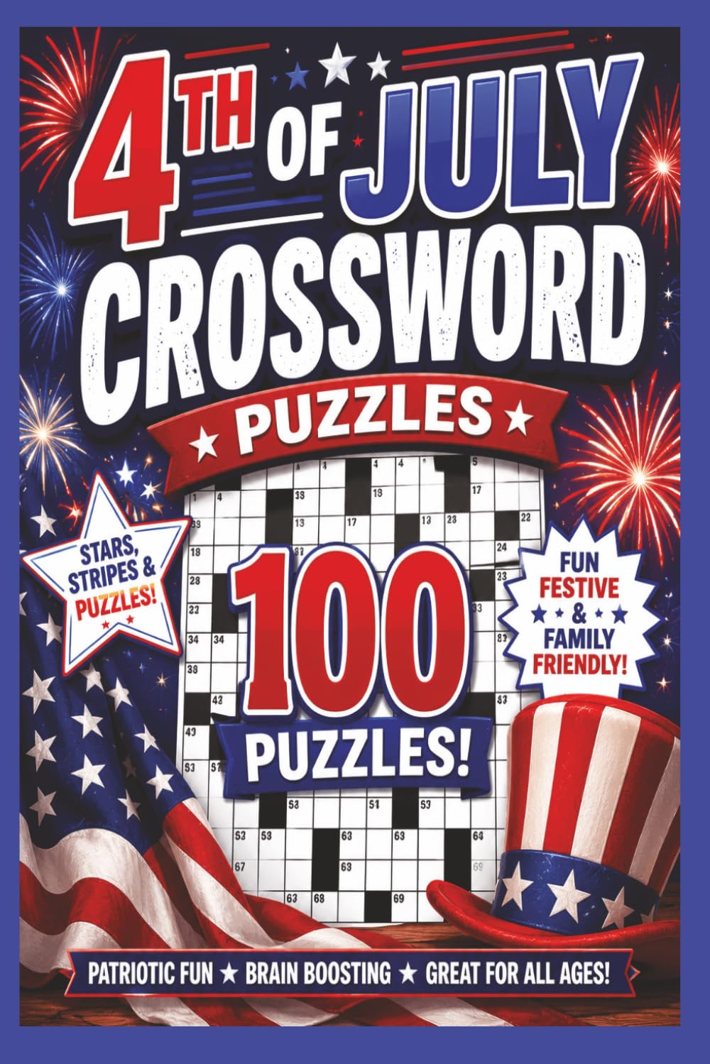 4th of July Crossword Puzzles: 100 Patriotic Crossword Puzzles with Solutions | Celebrate the 4th of July with Fireworks, BBQs, Americana, and Summer Fun
