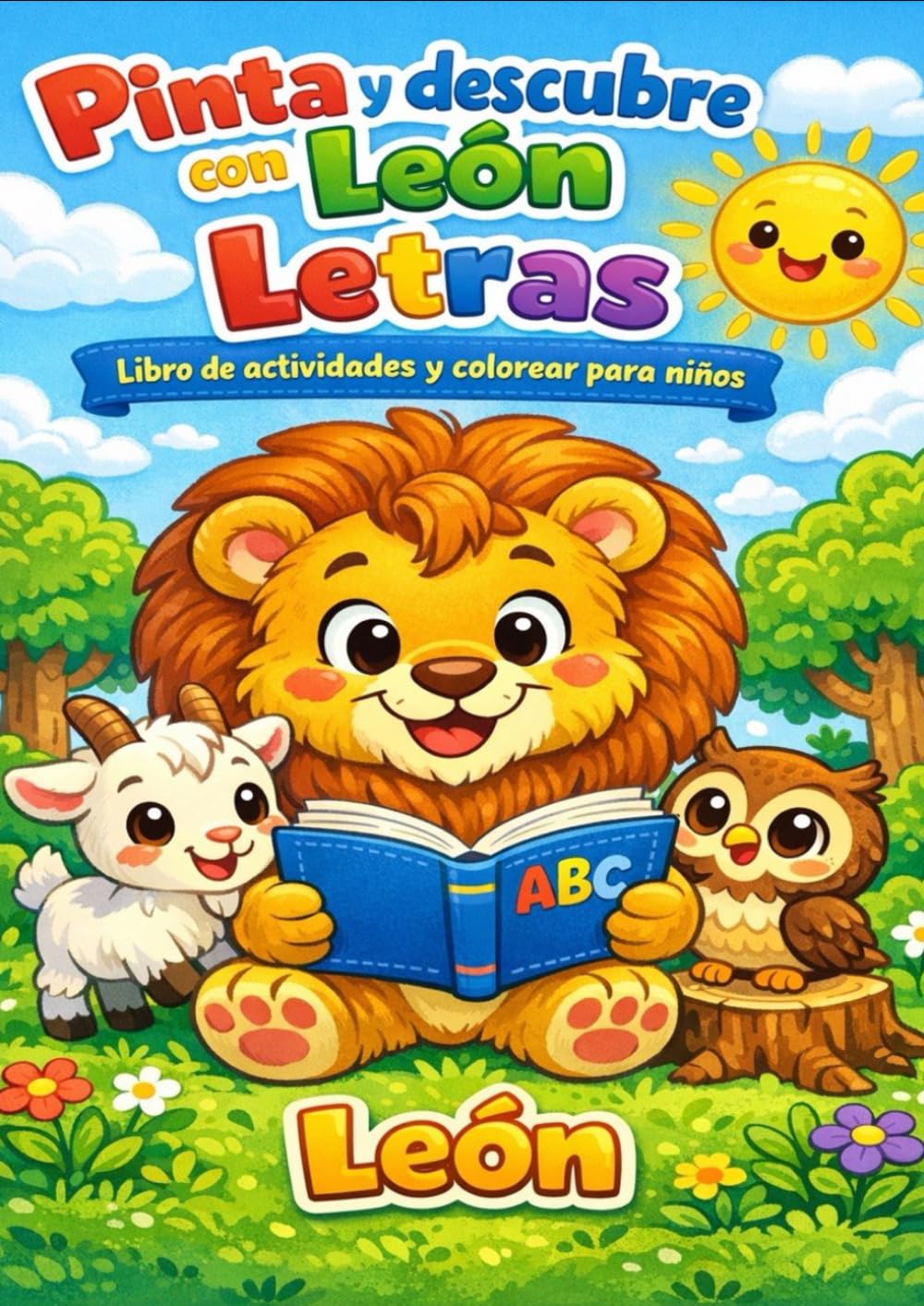 Pinta y descubre con Leon, Letras: Libro educativo para colorear letras del abecedario y desarrollar la creatividad en casa con diversion