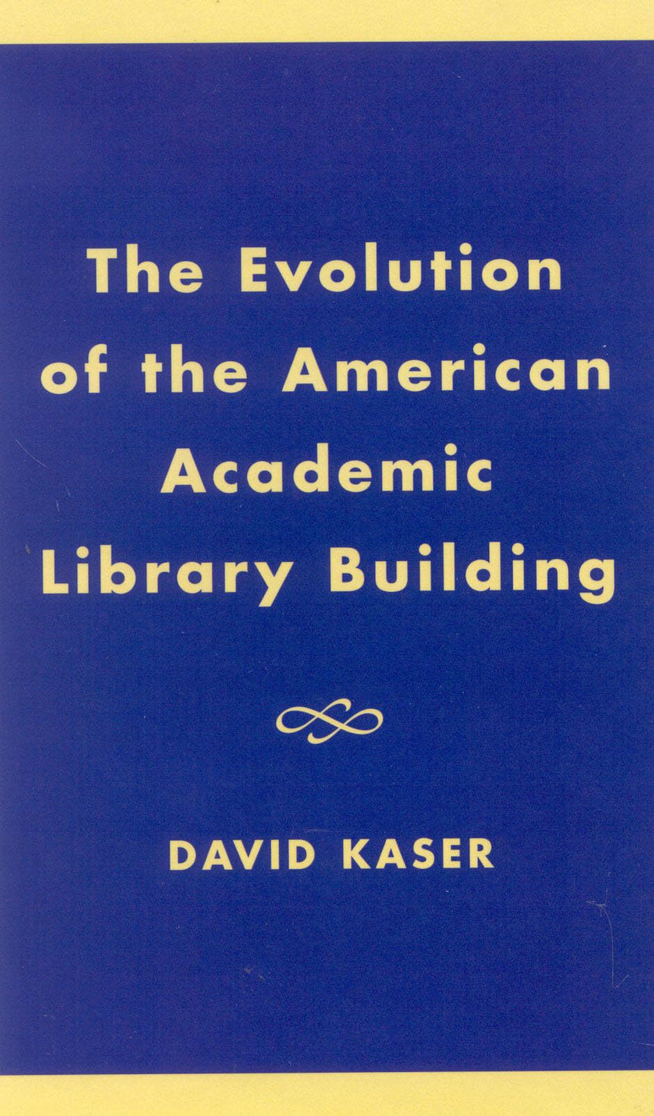Buy The Evolution of the American Academic Library Building โ BookShops.in