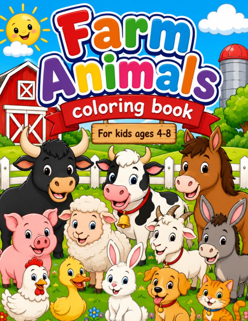 Farm Animals Coloring Book: 50 Fun Farm Animal Coloring Pages for Boys & Girls Ages 4-8 | Cute Cows, Pigs, Horses, Sheep, Ducks, Rabbits, Dogs, Cats & More
