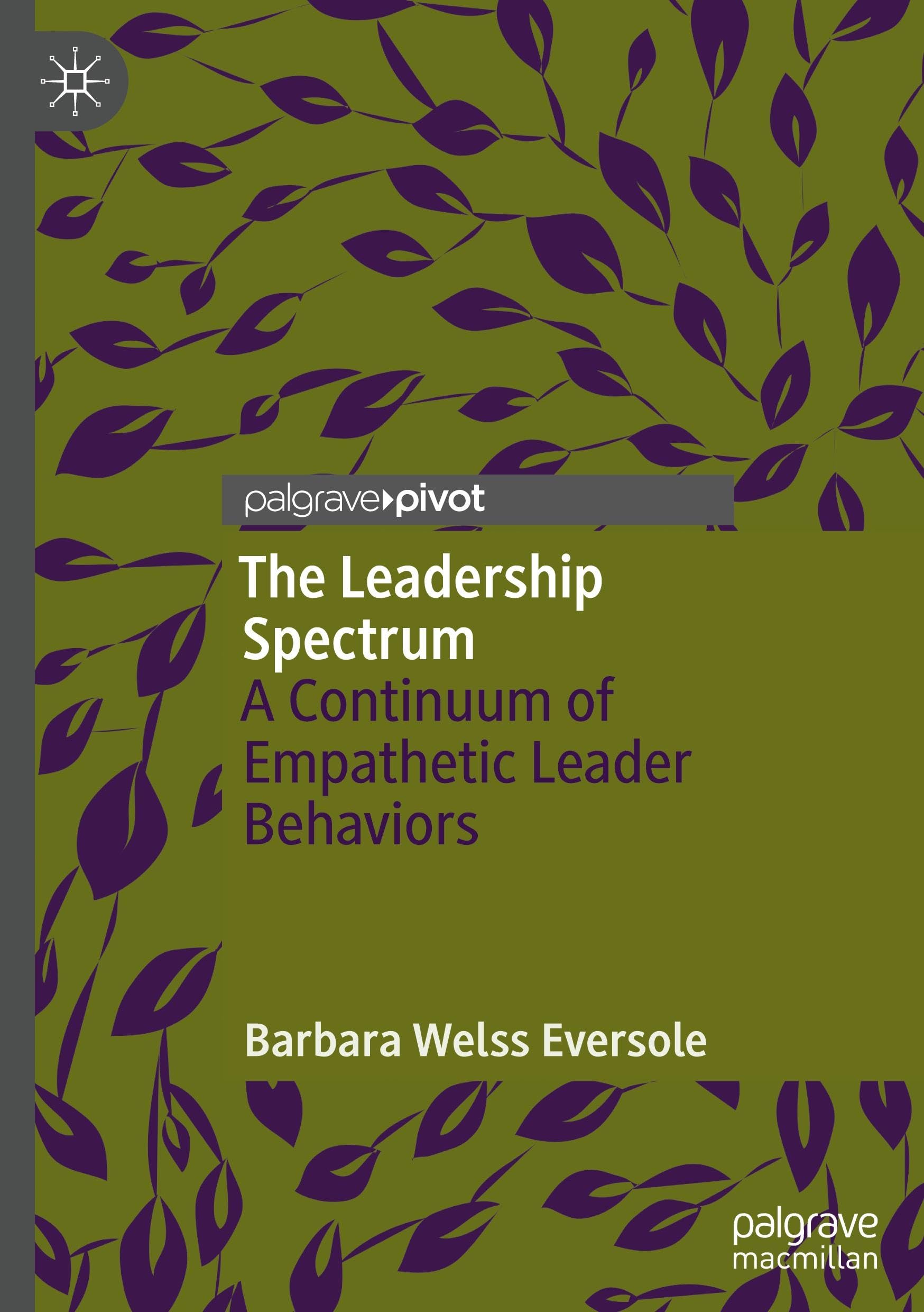 The Leadership Spectrum: A Continuum of Empathetic Leader Behaviors