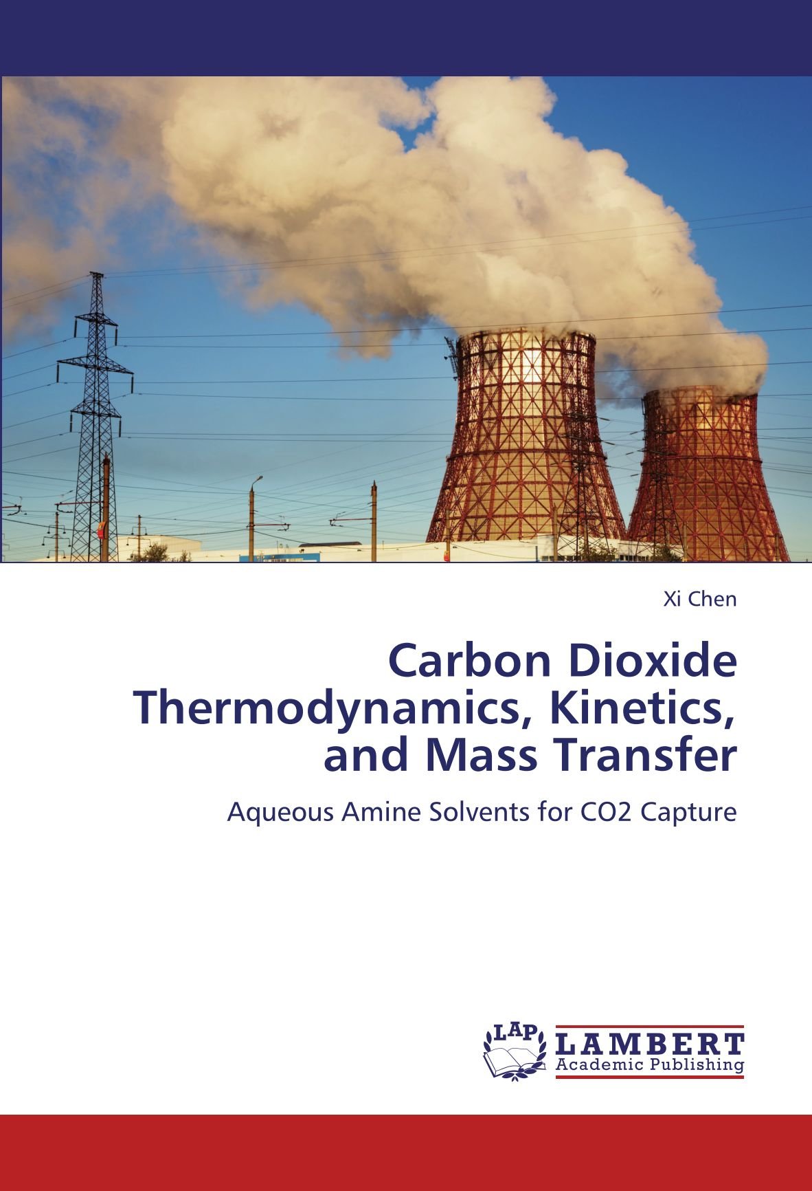 Carbon Dioxide Thermodynamics, Kinetics, and Mass Transfer