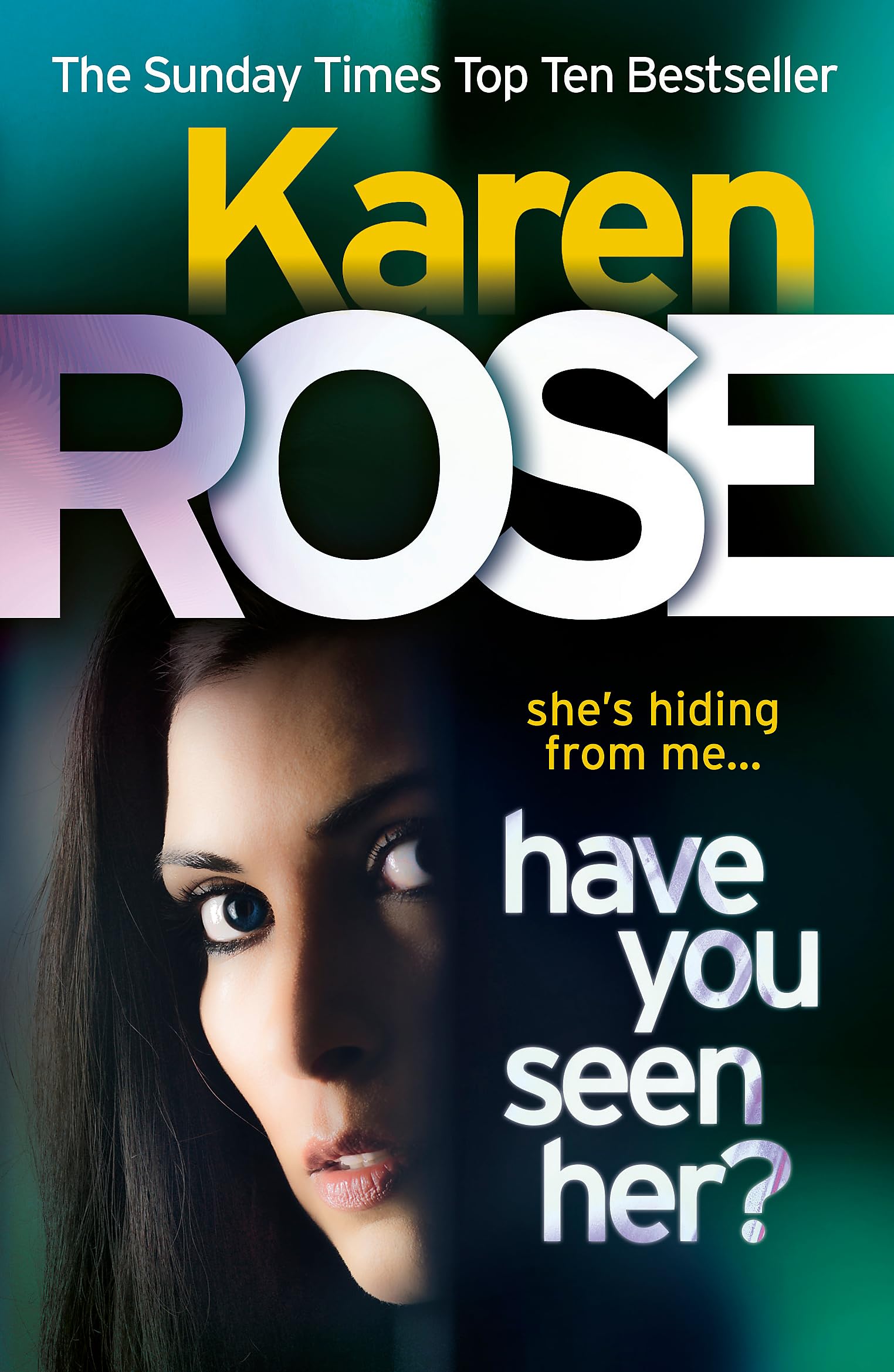 Have You Seen Her? (The Raleigh Series): Karen Rose