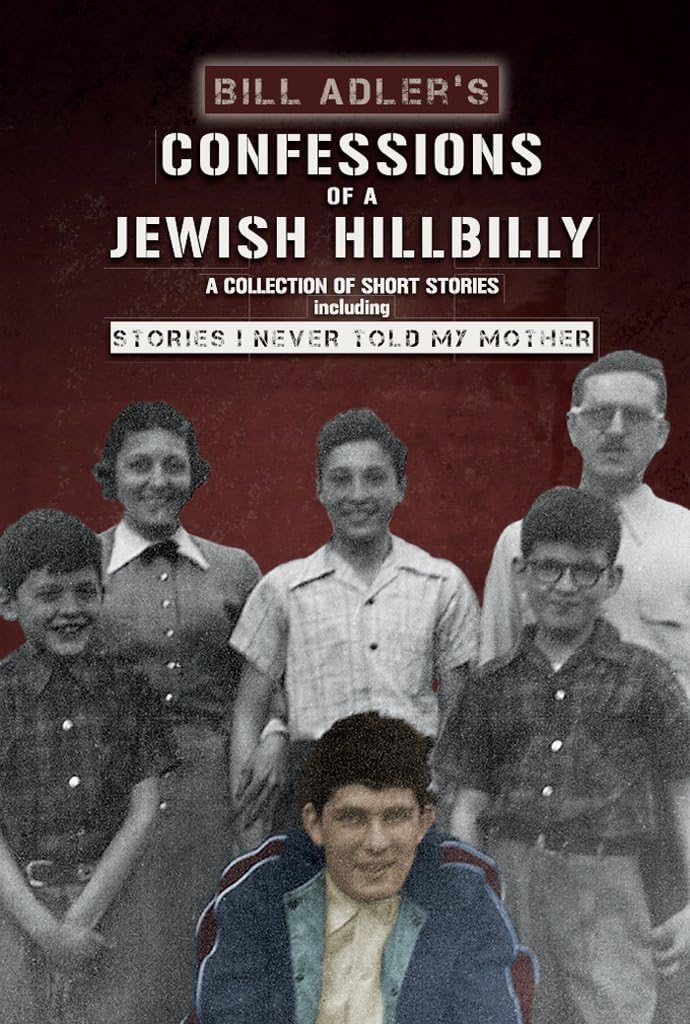Confessions of a Jewish Hillbilly: Reflections of my Youth