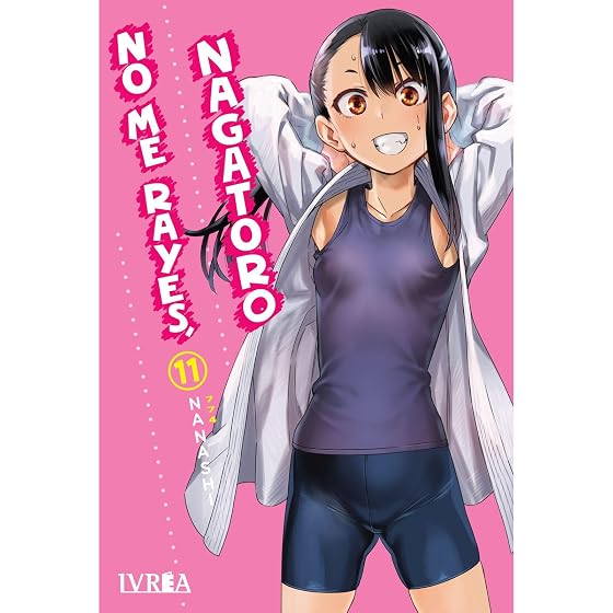 No Me Rayes, Nagatoro 11