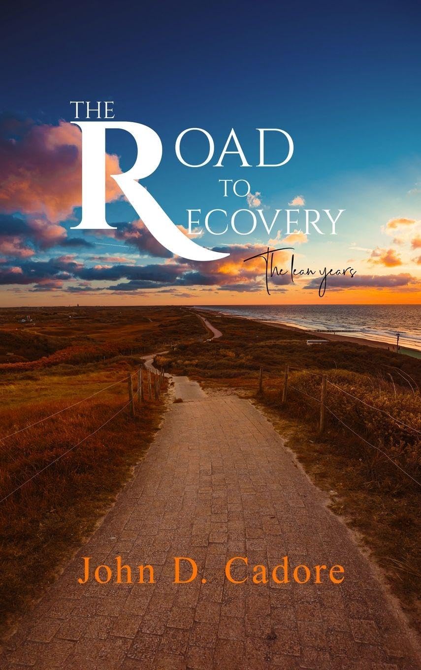 The Road to Recovery: The Lean Years