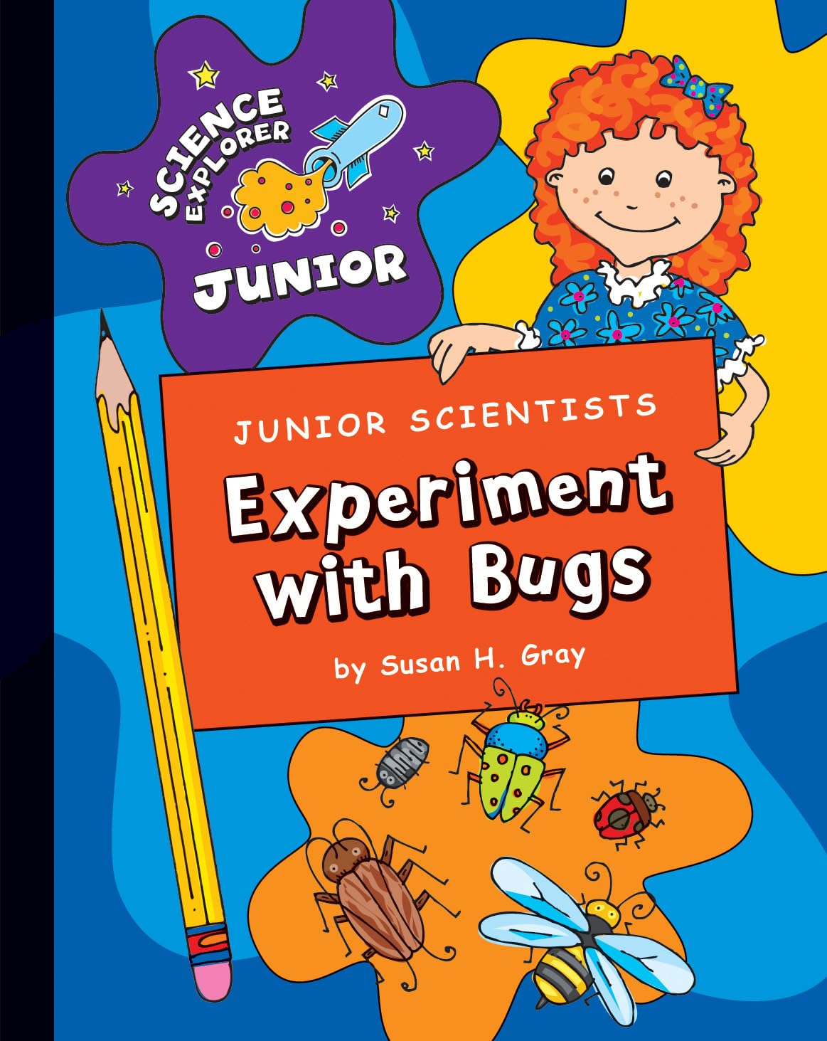 Junior Scientists: Experiment with Bugs (Science Explorer Junior)