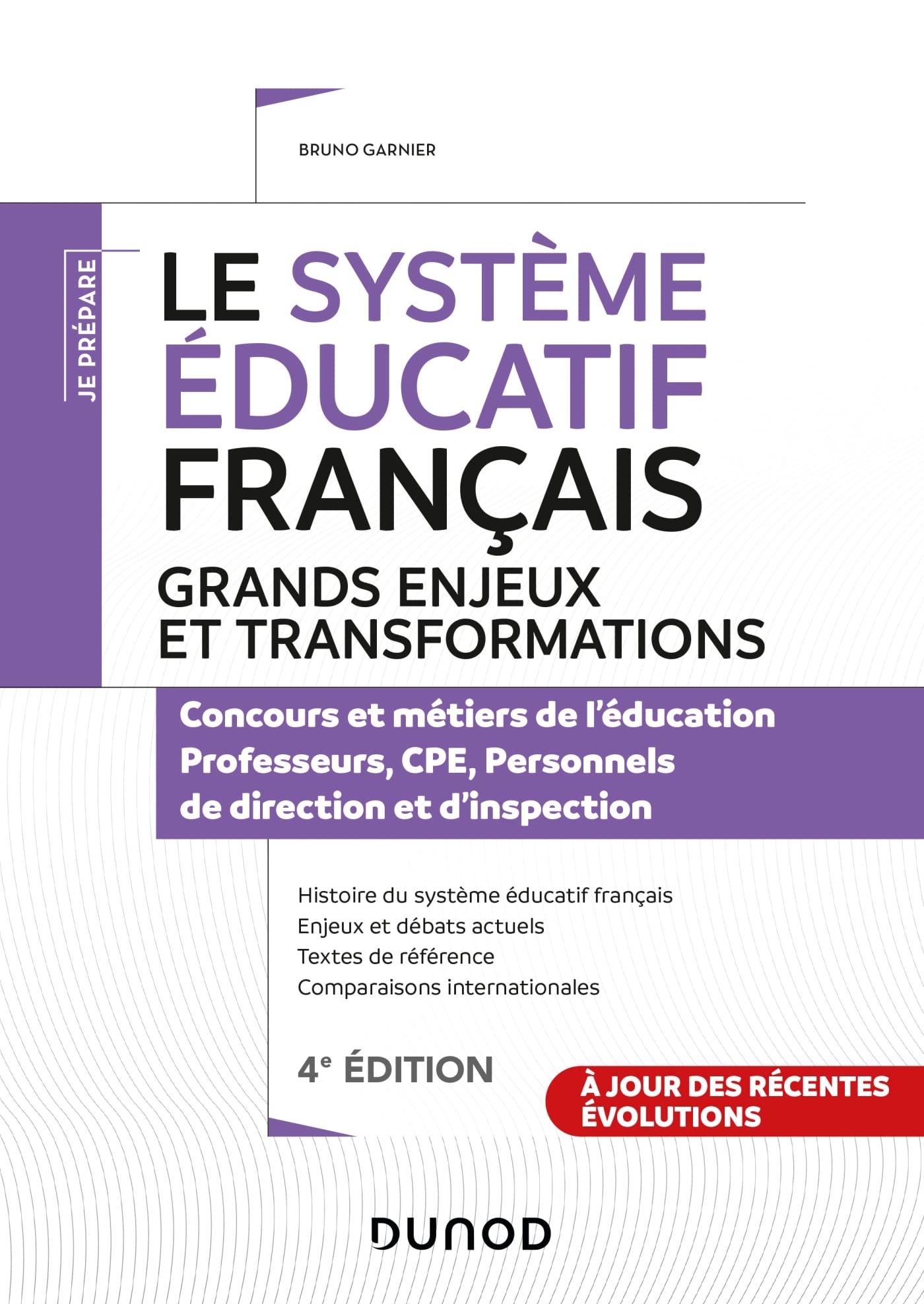 Le système éducatif français - 4e éd. - Grands enj: Concours et métiers de l'éducation