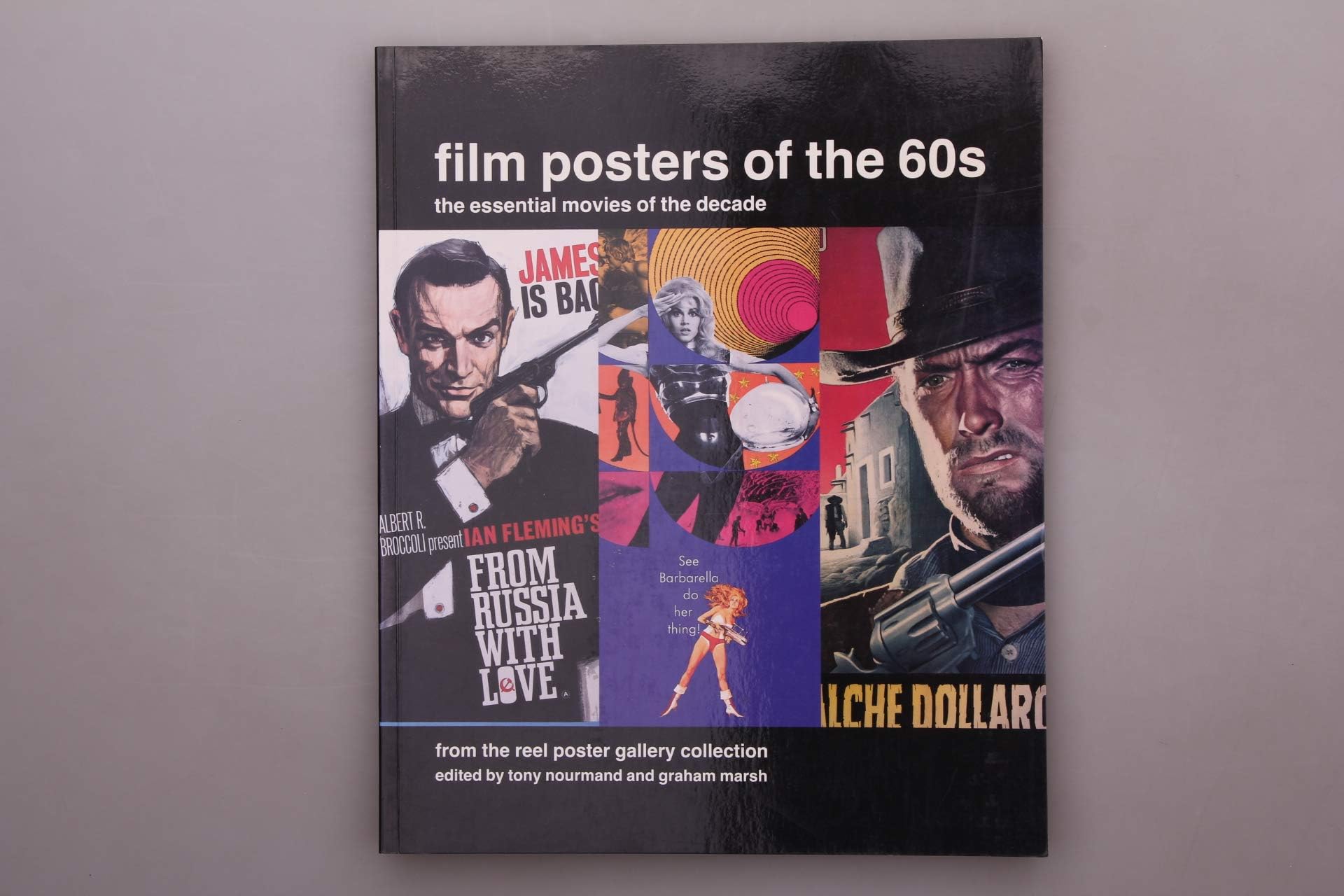 The 60'S Film Posters The Essential Movies Of The Decade: From The Reel Poster Gallery Collection