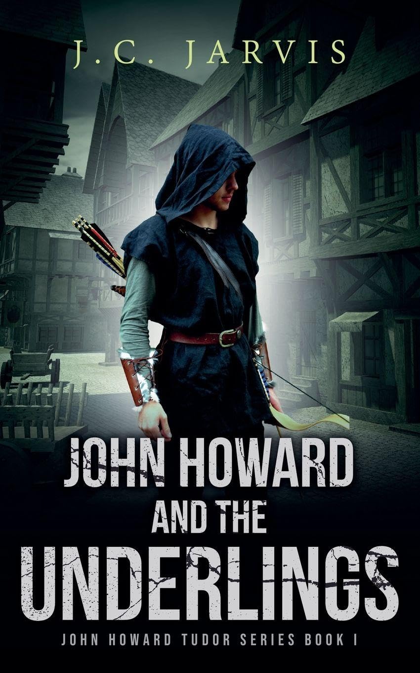 John Howard and the Underlings: 1 (John Howard Tudor)