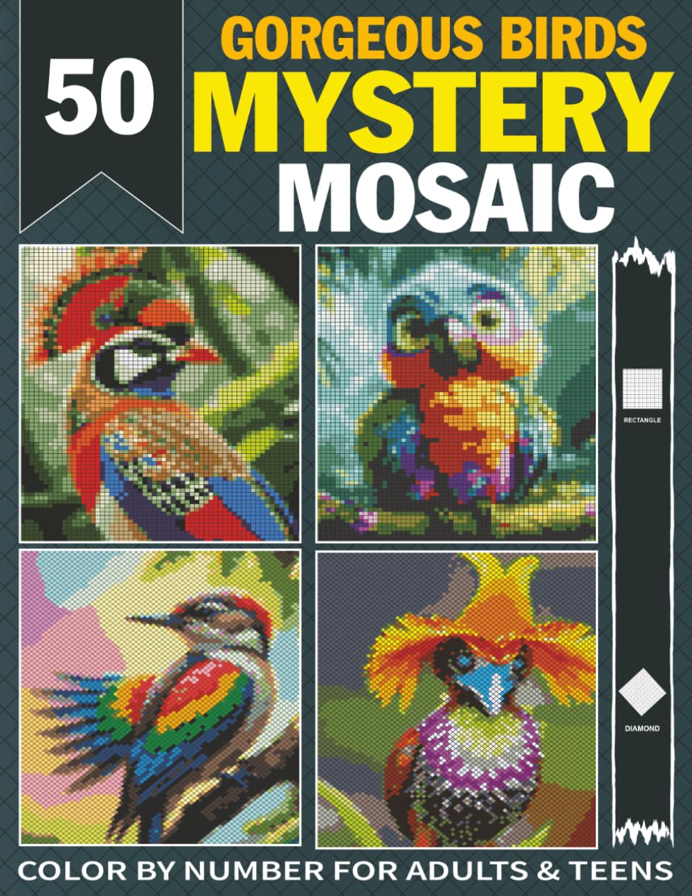 50 Gorgeous Birds Mystery Mosaic: Pixel Art Color by Number Mystery Mosaic – Stress Relief for Adults & Teens