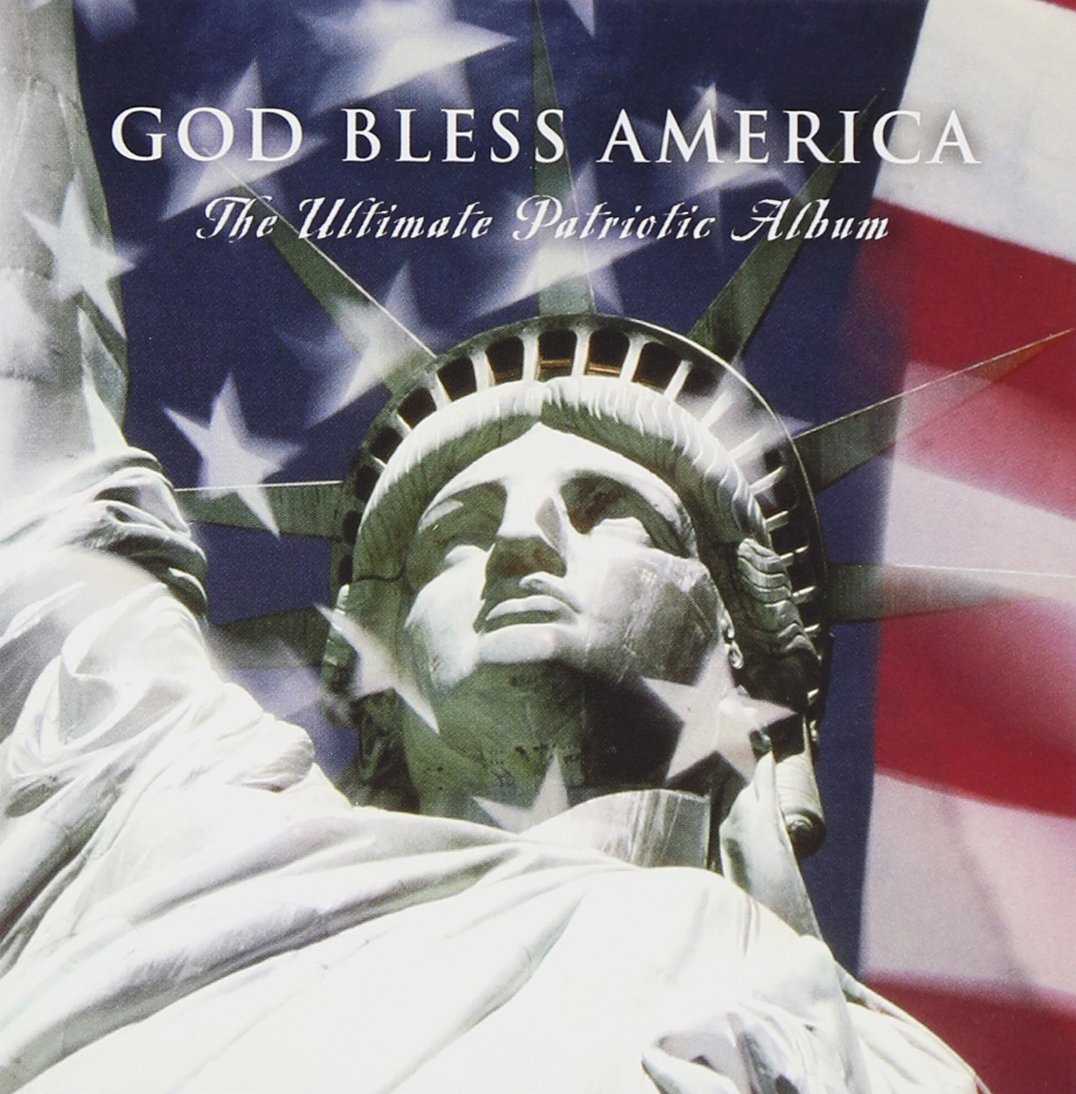 God Bless America: The Ultimate Patriotic Album [Audio CD] God Bless America: The Ultimate Patriotic Album; Traditional and Frederick J. Harris O.B.E.