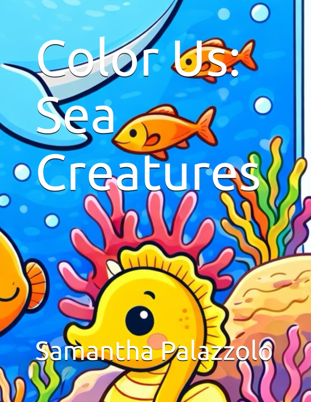 Color Us: Sea Creatures