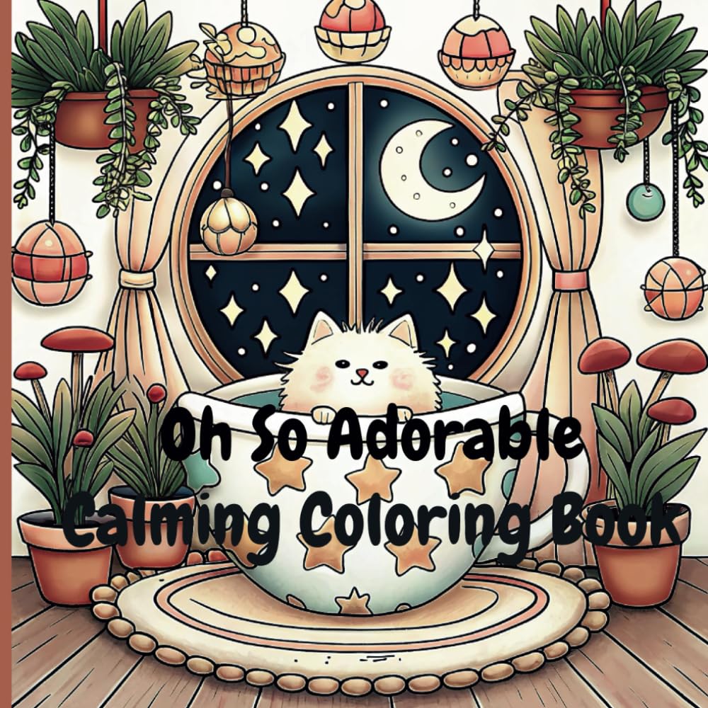 Oh So Adorable: Calming Coloring Book