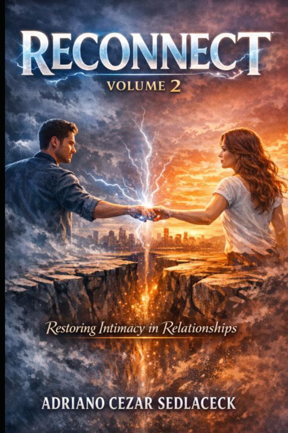 RECONNECT VOLUME 2 Restoring Intimacy in Relationships