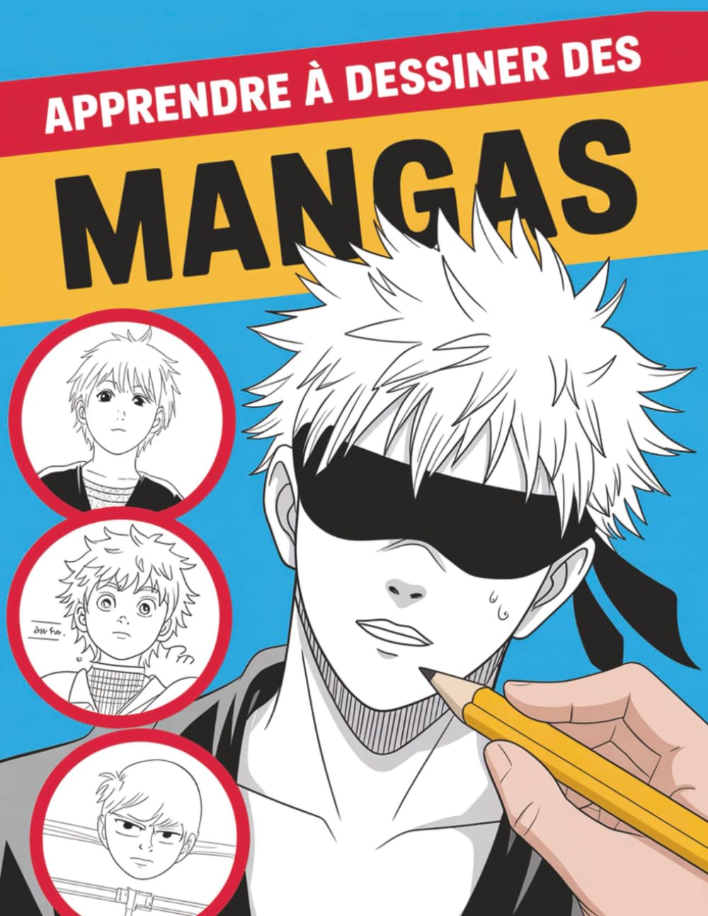 Apprendre à dessiner des mangas: La meilleure idée cadeau pour les fans d’anime, de manga et les futurs artistes – Guide visuel étape par étape pour créer des personnages, expressions et poses