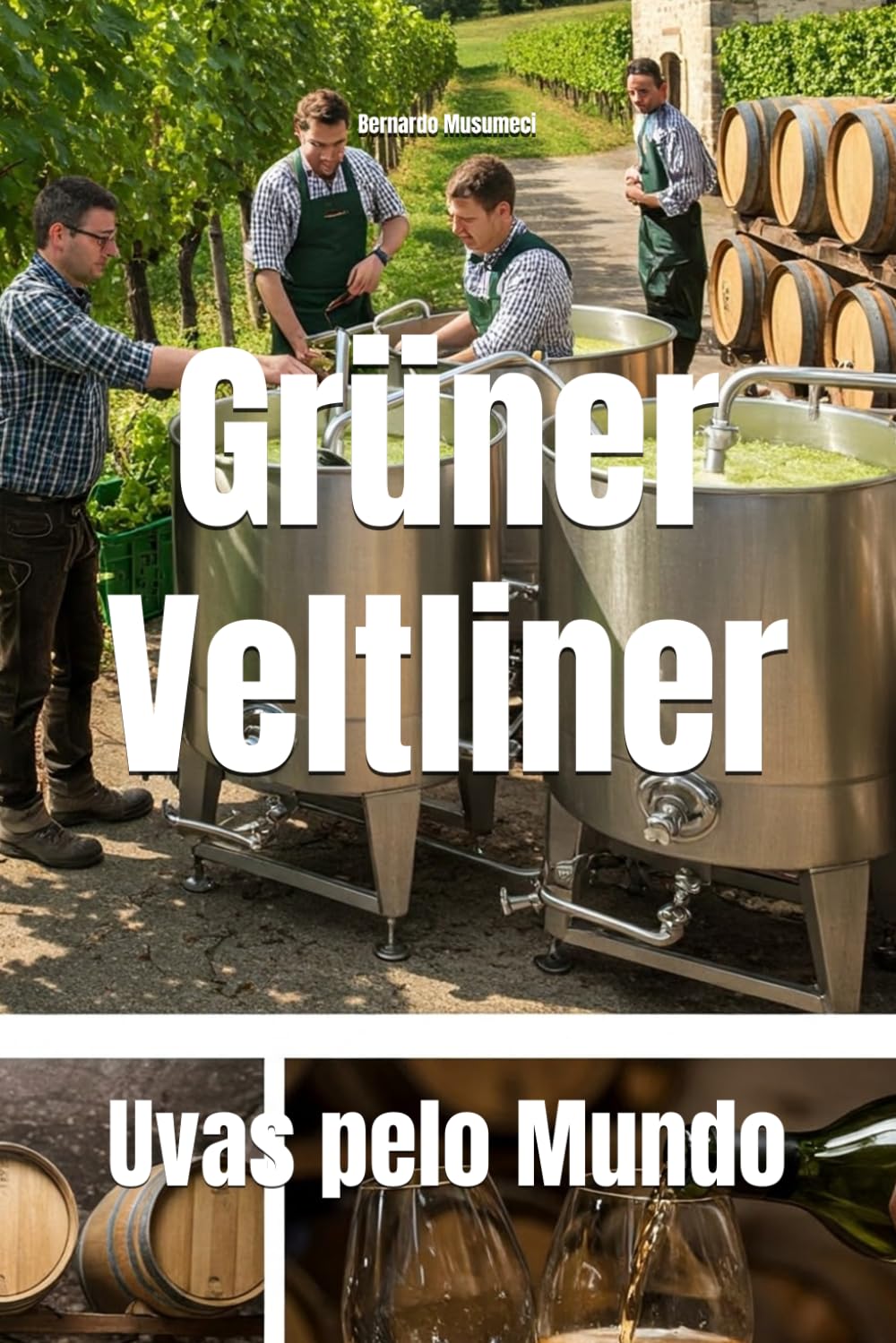 Grüner Veltliner: Uvas pelo Mundo (Wines of the World)