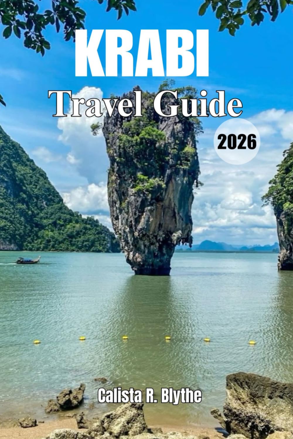 KRABI Travel Guide 2026: A Complete Planning to Southern Thailand Beaches, Island Tours, Adventure Activities & Easy Itineraries