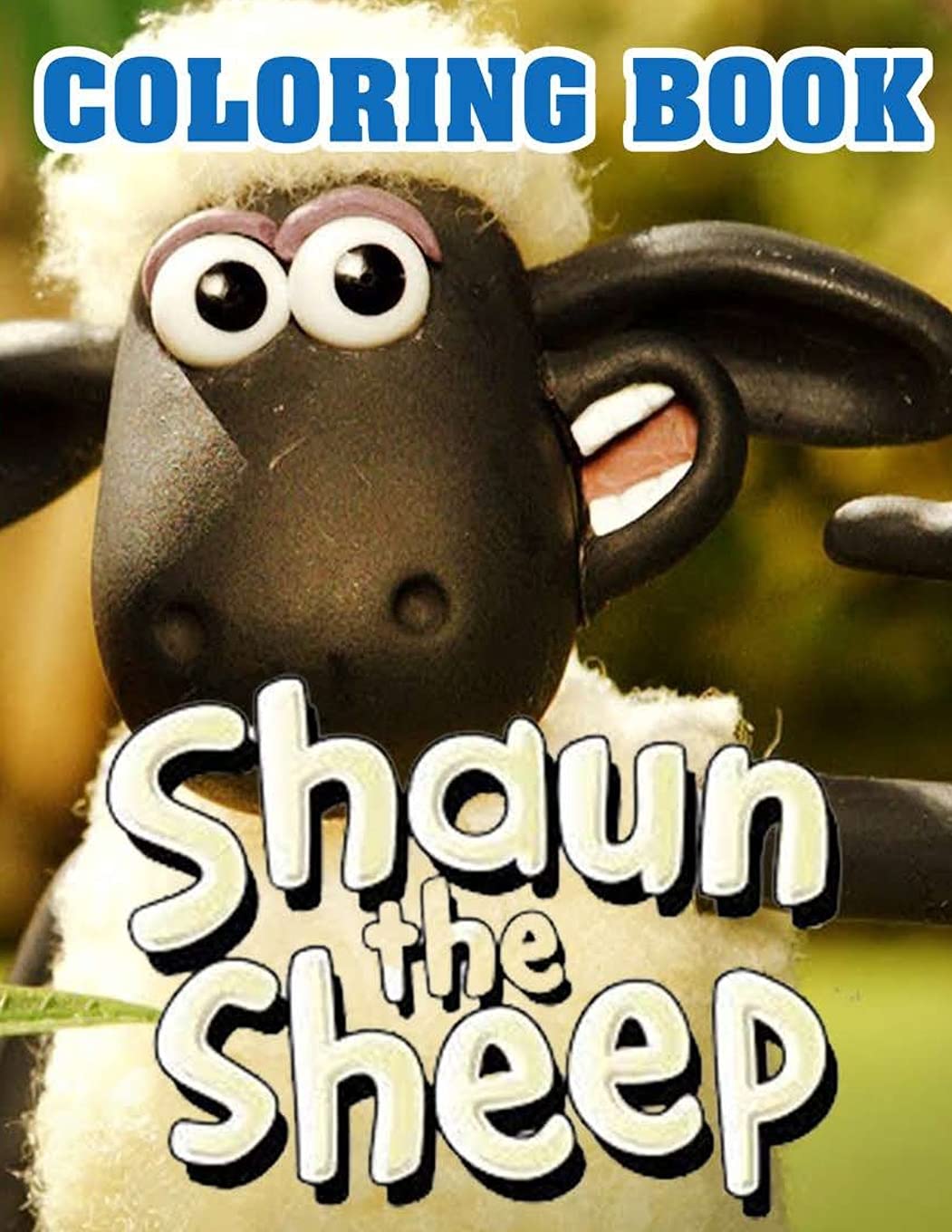 Independently Published Shaun The Sheep Coloring Book Shaun The Sheep