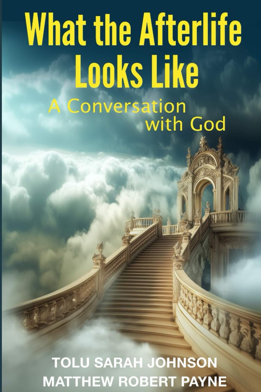 What the Afterlife Looks Like: A conversation with God
