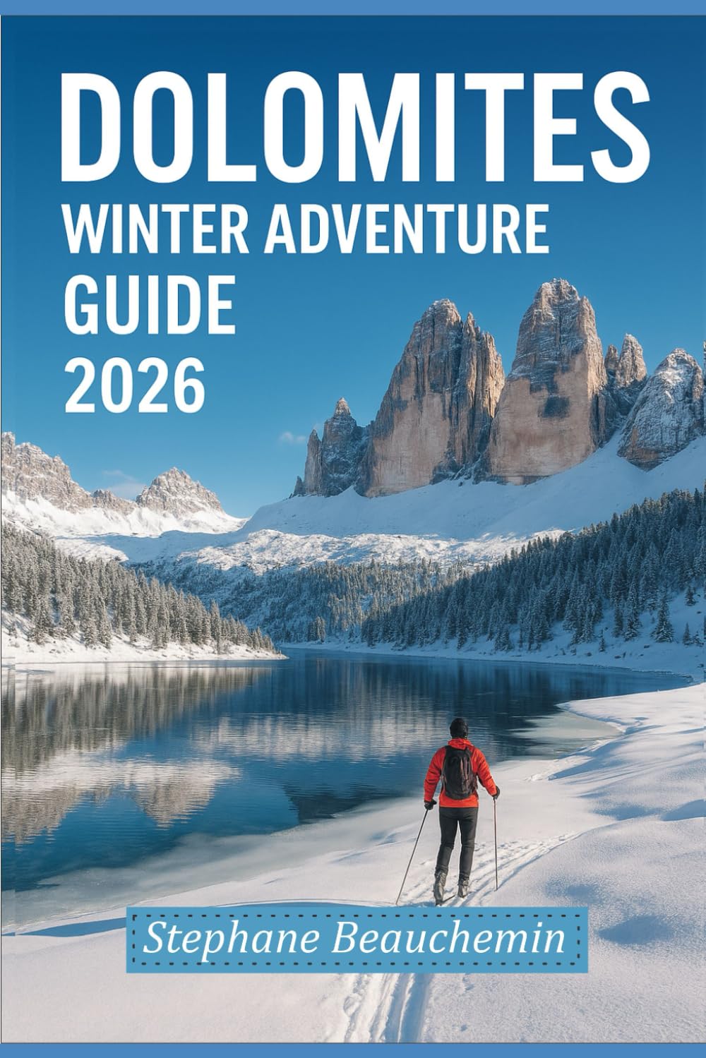 Dolomites Winter Adventure Guide 2026: Explore Italy’s Snowy Peaks, Ski Resorts, Scenic Photography and Hidden Alpine Culture