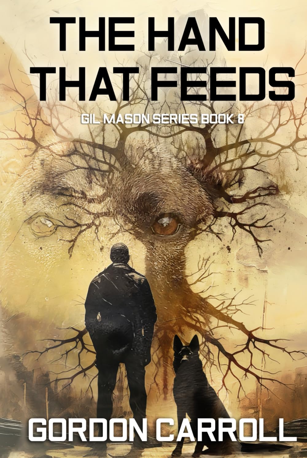 The Hand That Feeds: A Gil Mason Novel