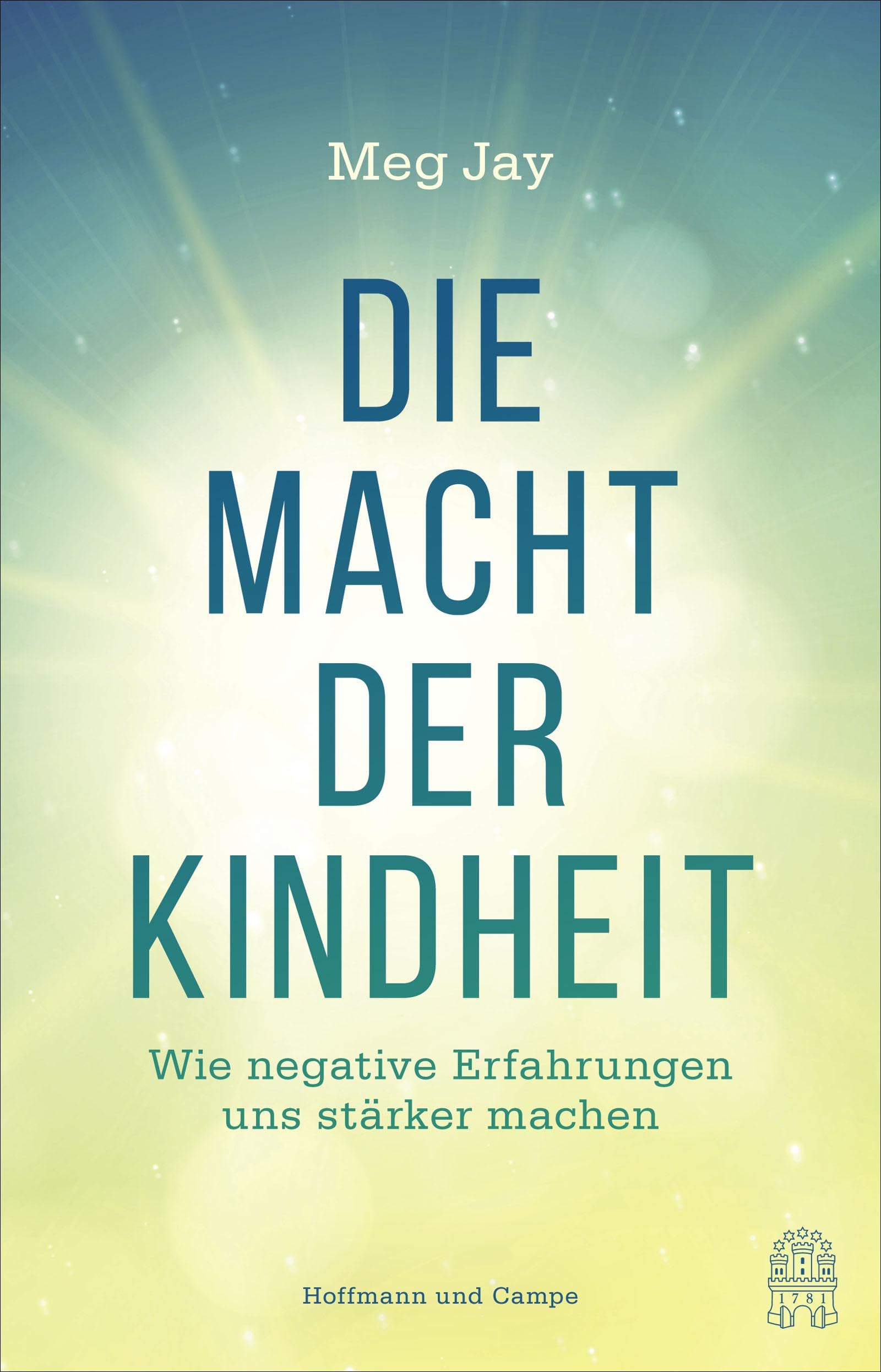 Die Macht der Kindheit: Wie negative Erfahrungen uns stärker machen