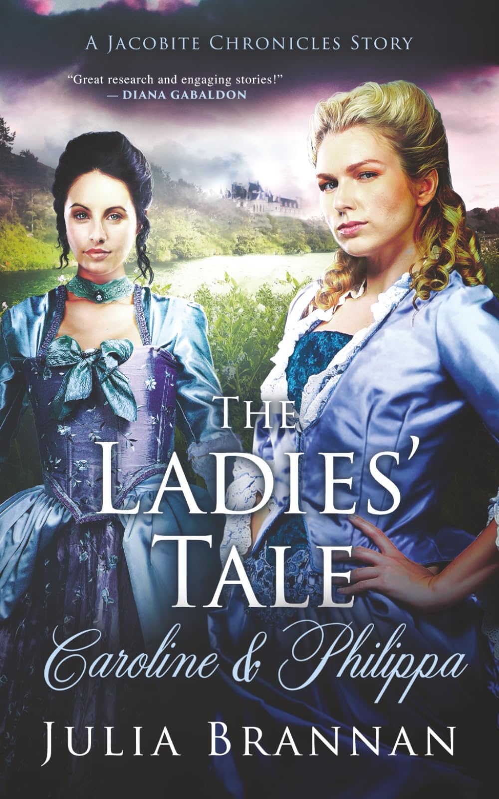 The Ladies' Tale: Caroline & Philippa (A JACOBITE CHRONICLES STORY)