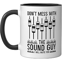 Don't Mess With The Sound Guy I Will Mute You Audio Engineer Ceramic Mug, Black/White