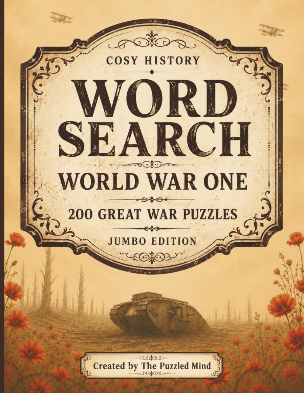 World War One Word Search: 200 Great War Puzzles | Jumbo Edition (Cosy History Word Searches — Jumbo Editions)