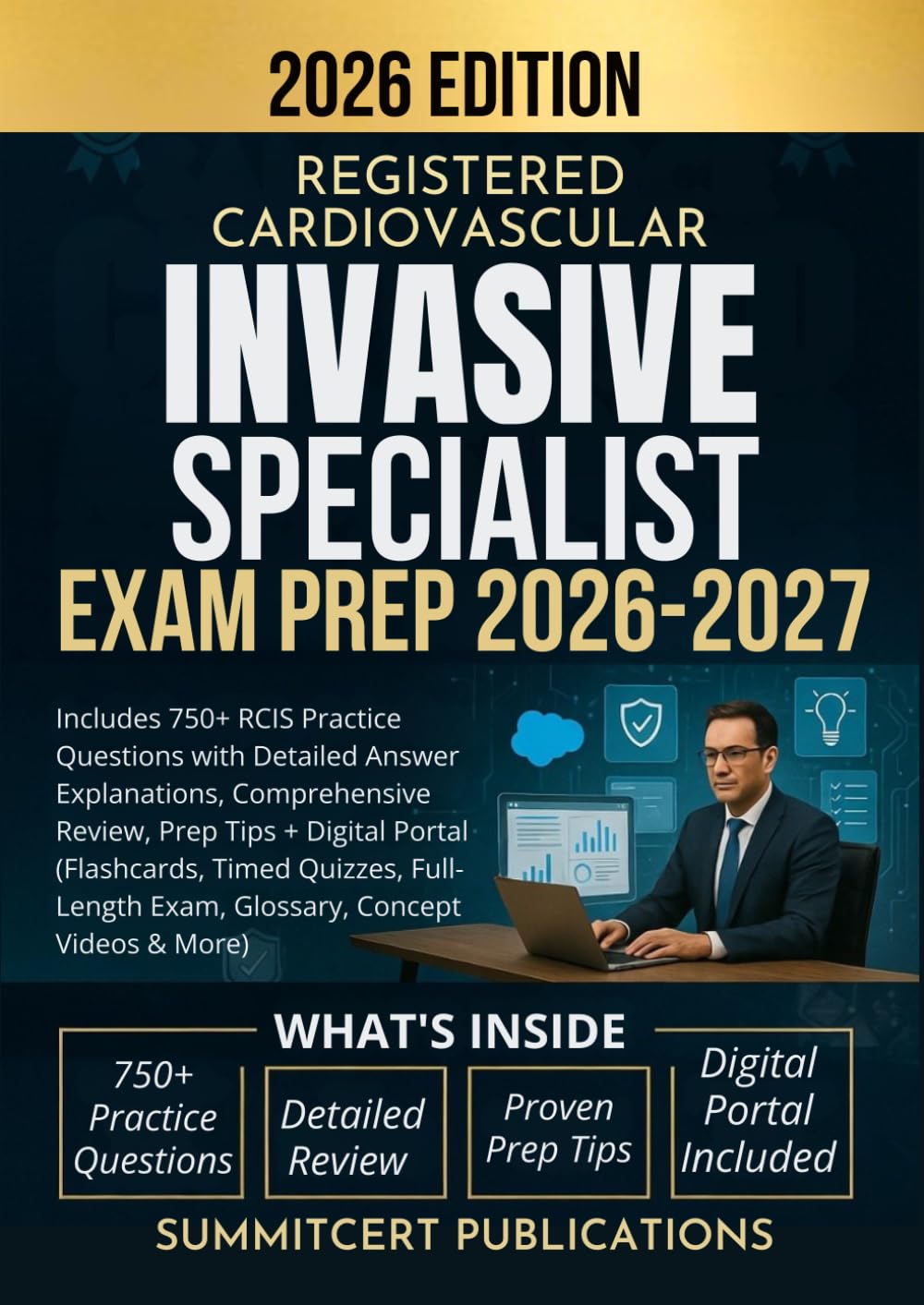 REGISTERED CARDIOVASCULAR INVASIVE SPECIALIST EXAM PREP 2026-2027: Includes 750+ RCIS Practice Questions with Detailed Answer Explanations, ... Quizzes, Full-Length Exam, Glossary, & More)