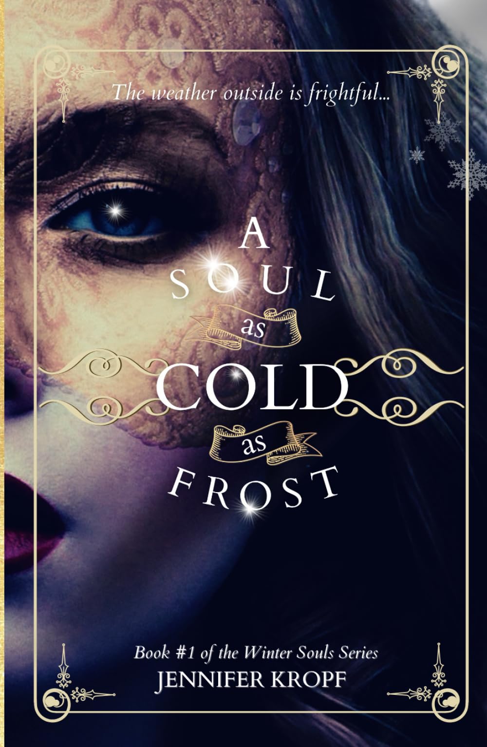 Ten Speed Press A Soul As Cold As Frost (The Winter Souls)