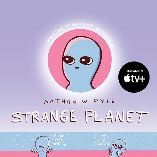 Strange Planet A Perfect Holiday and Christmas Gift (Strange Planet Series)