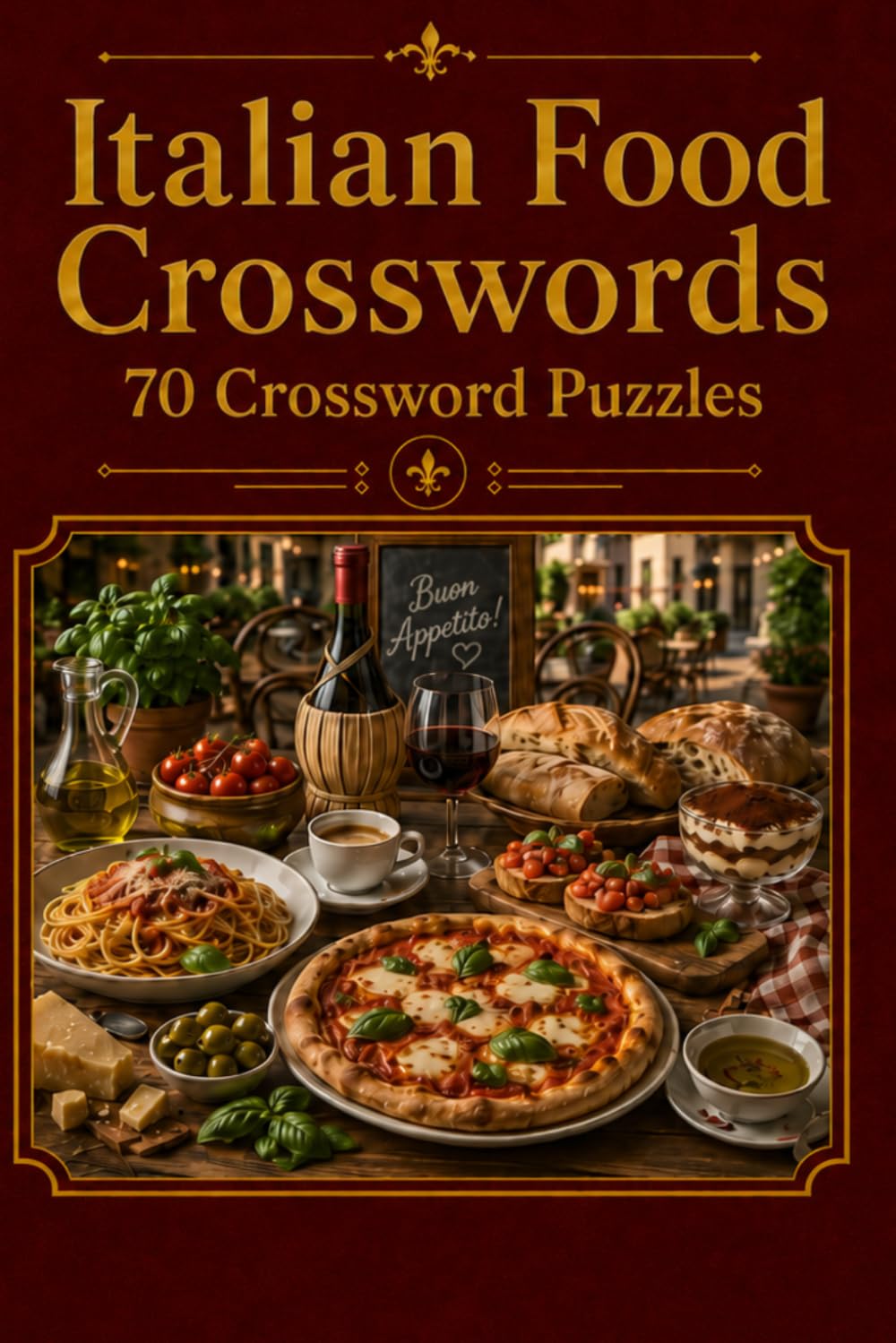 talian Food Crosswords: 70 Crossword Puzzles: 6x9 Inches, 140 Pages | 70 crosswordsPuzzles | Solutions Included|