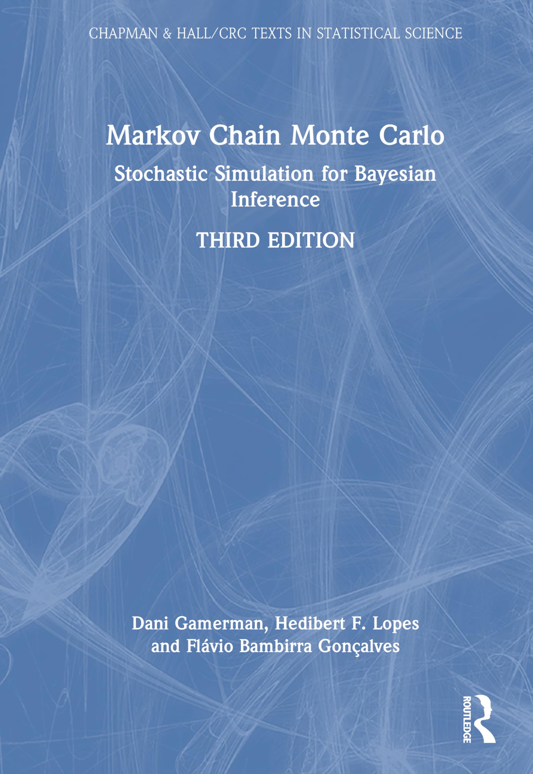 Markov Chain Monte Carlo: Stochastic Simulation for Bayesian Inference (Chapman & Hall/CRC Texts in Statistical Science)