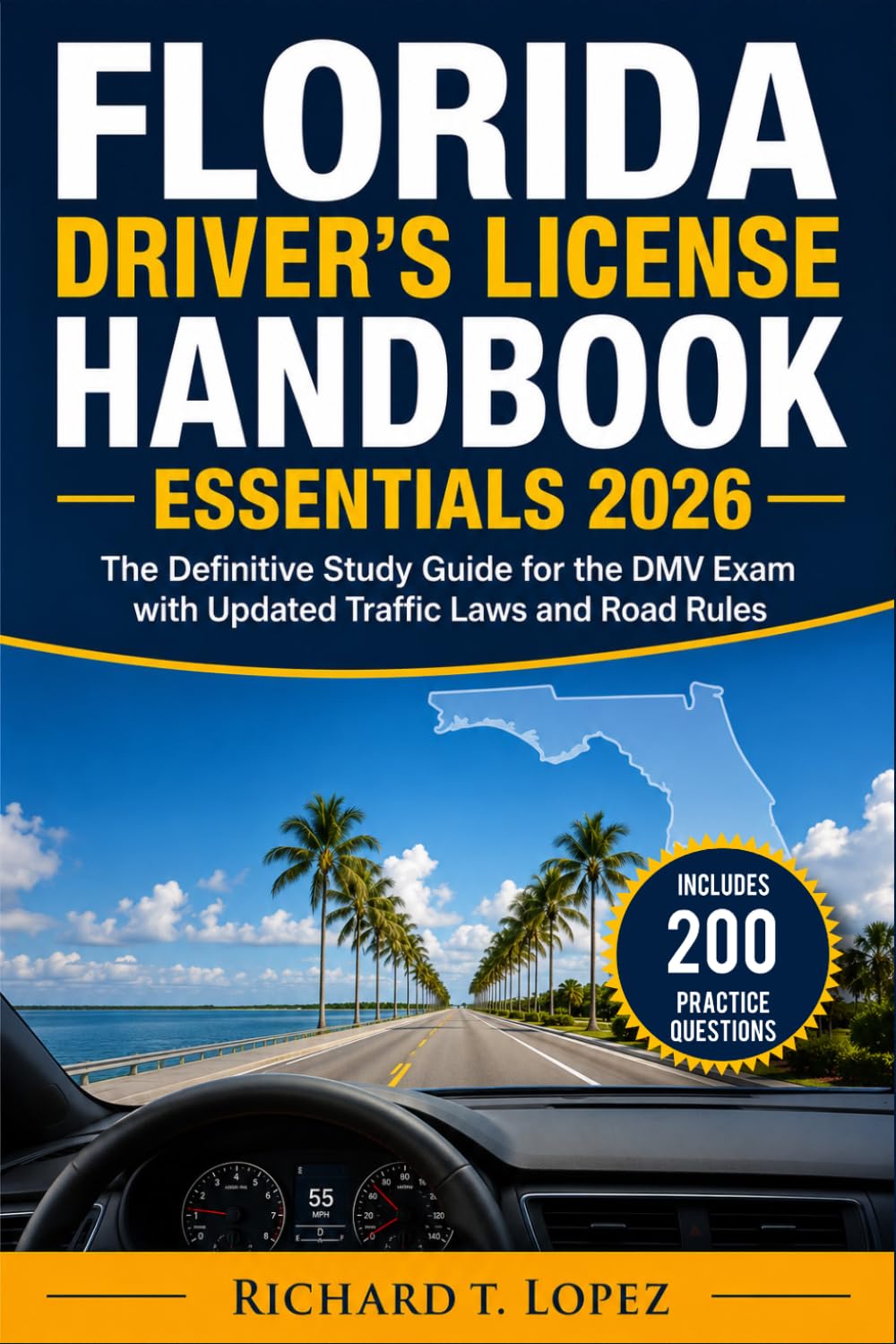 Florida Driver's License Handbook Essentials 2026: The Definitive Study Guide for the DMV Exam with Updated Traffic Laws and Road Rules