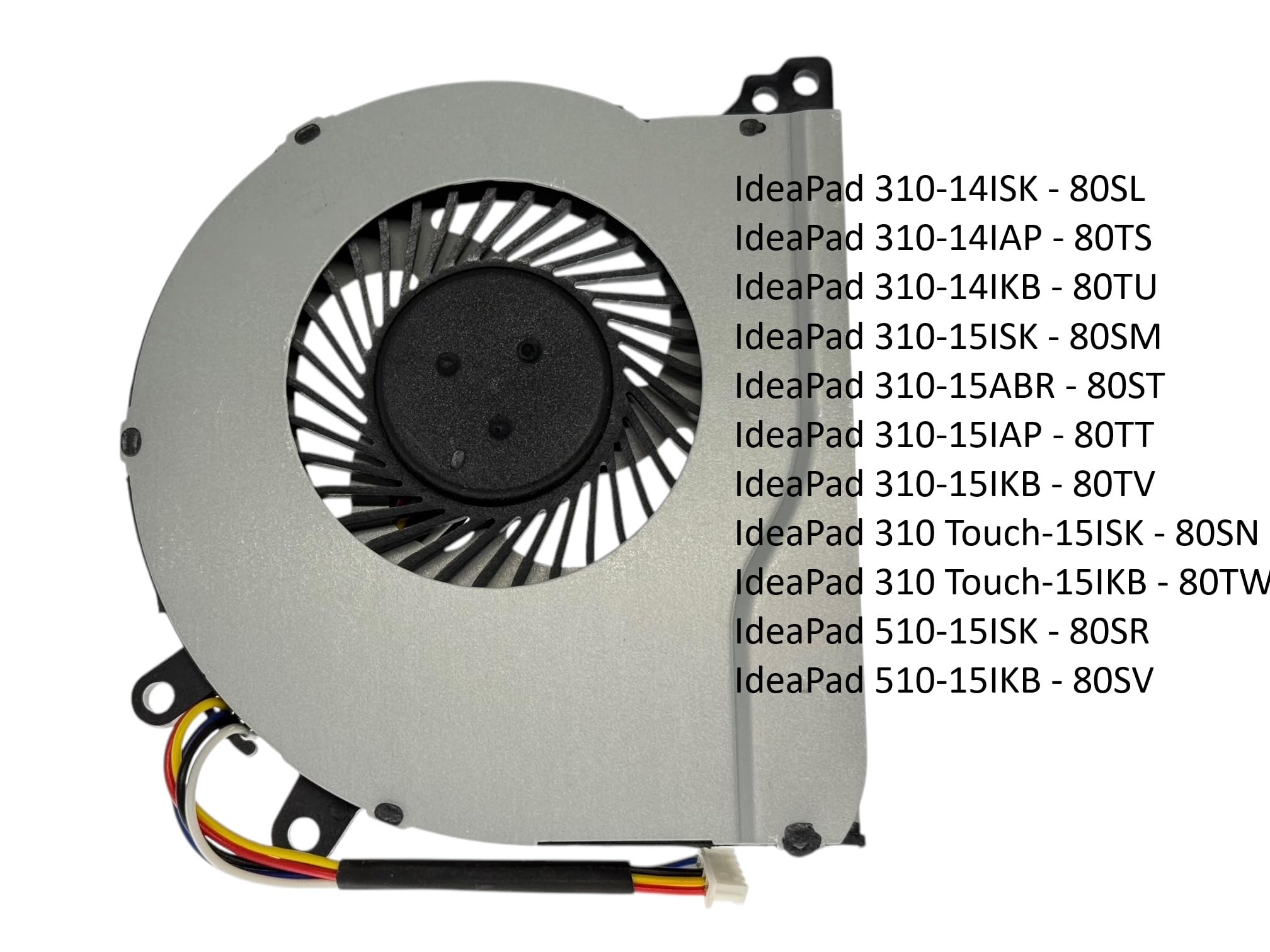 Ventola di Raffreddamento CPU per Lenovo IdeaPad 310 Touch-15IKB, 310-14IKB, 310-15IKB, 310-15IAP, 310-14ISK, 310-15ISK, 310-15ABR, 310-14IAP, 510-15ISK, 510-15IKB; NP: 5F10L35775, DC28000CZF0